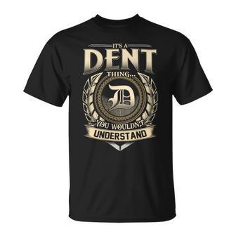 Its A Dent Thing You Wouldnt Understand Name Vintage T-Shirt - Thegiftio UK