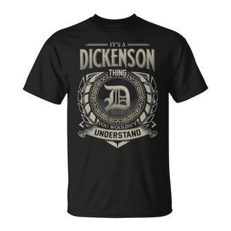 It's A Dickenson Thing You Wouldn't Understand T-Shirt - Thegiftio UK