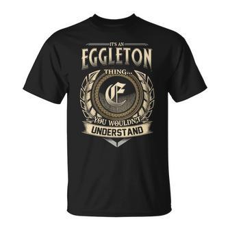 Its A Eggleton Thing You Wouldnt Understand Name Vintage T-Shirt - Thegiftio UK