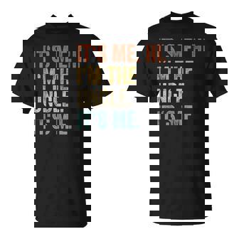Its Me Hi Im The Uncle Its Me Vintage Uncle T-Shirt - Monsterry