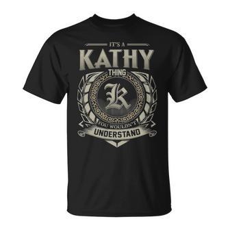It's A Kathy Thing You Wouldn't Understand T-Shirt - Thegiftio UK