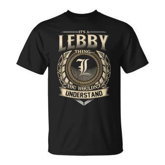It's A Lebby Thing You Wouldn't Understand Name Vintage T-Shirt - Thegiftio UK