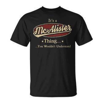 It's A Mcalister Thing You Wouldn't Understand T-Shirt - Thegiftio UK