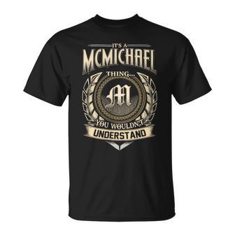 It's A Mcmichael Thing You Wouldn't Understand Name Vintage T-Shirt - Thegiftio UK