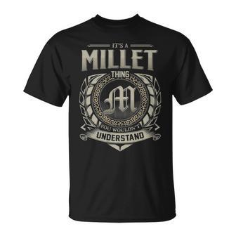 It's A Millet Thing You Wouldn't Understand T-Shirt - Thegiftio UK