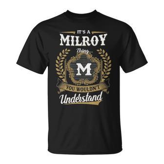 It's A Milroy Thing You Wouldn't Understand Personalized Last Name Milroy Family Crest Coat Of Arm T-Shirt - Thegiftio