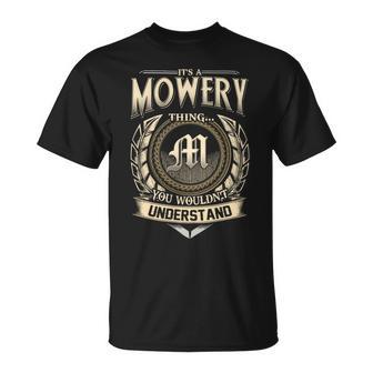 It's A Mowery Thing You Wouldn't Understand Name Vintage T-Shirt - Thegiftio UK
