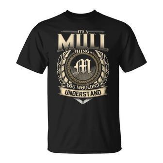 It's A Mull Thing You Wouldn't Understand Name Vintage T-Shirt - Thegiftio UK