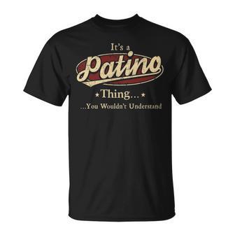 It's A Patino Thing You Wouldn't Understand T-Shirt - Thegiftio UK