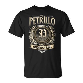 Its A Petrillo Thing You Wouldnt Understand Name Vintage T-Shirt - Thegiftio UK