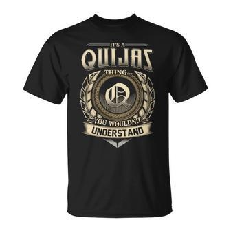 It's A Quijas Thing You Wouldn't Understand Name Vintage T-Shirt - Thegiftio UK