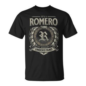 It's A Romero Thing You Wouldn't Understand T-Shirt - Thegiftio UK