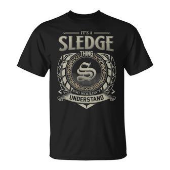 It's A Sledge Thing You Wouldn't Understand T-Shirt - Thegiftio UK