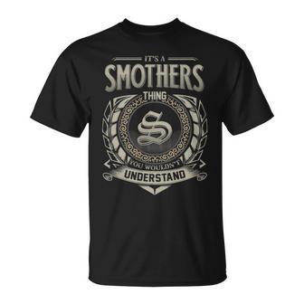 It's A Smothers Thing You Wouldn't Understand T-Shirt - Thegiftio UK