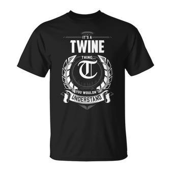 It's A Twine Thing You Wouldn't Understand Personalized Last Name For Twine T-Shirt - Thegiftio UK