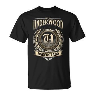 Its A Underwood Thing You Wouldnt Understand Name Vintage T-Shirt - Thegiftio UK