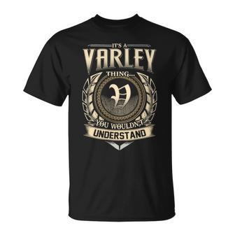 Its A Varley Thing You Wouldnt Understand Name Vintage T-Shirt - Thegiftio UK