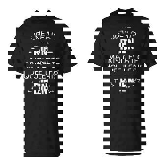 Je Ne Fais Rien Mais Qu'est Ce Que Je Le Fais Bien T-Shirt - Cadeauxyz