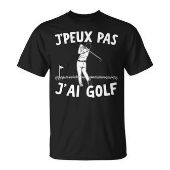 J'peux Pas J'ai Golf Clubs De Golf Cadeau De Golfeur T-Shirt - Cadeauxyz