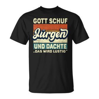 Jürgen Name Saying Gott Schuf Jürgen S T-Shirt - Geschenkecke