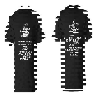 Keep Calm And Wash Your Hands T-Shirt - Thegiftio