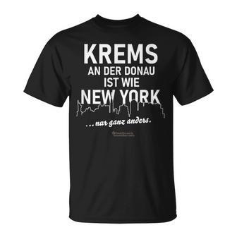 Krems An Der Donau Ist Wie New York Nur Ganz Anders S T-Shirt - Geschenkecke