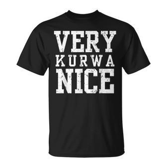 Very Kurwa Nice Poland Polska Polskieery Nice T-Shirt - Geschenkecke