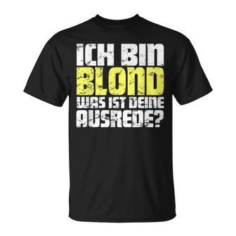 Ladies Ich Bin Blond Was Ist Dein Ausrede T-Shirt - Geschenkecke