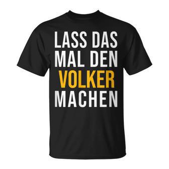 Lass Das Mal Denolker Machenorname Name T-Shirt - Geschenkecke