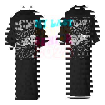 My Last First Day Senior 2025 Back To School Class Of 2025 T-Shirt - Monsterry