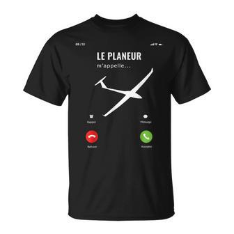 Le Planeur M'appelle Idée Cadeau Pilote Planeur Drôle T-Shirt - Cadeauxyz