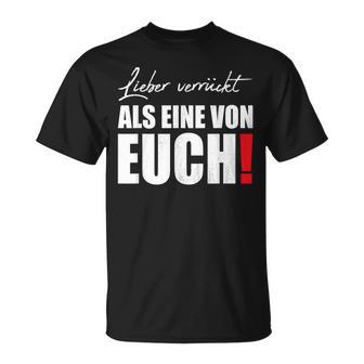 Liebererrückt Als Eineron Euch Streetwear T-Shirt - Geschenkecke