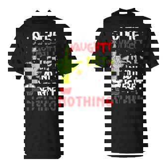 On The List Of Naughty And I Regret Nothing Christmas T-shirt - Monsterry