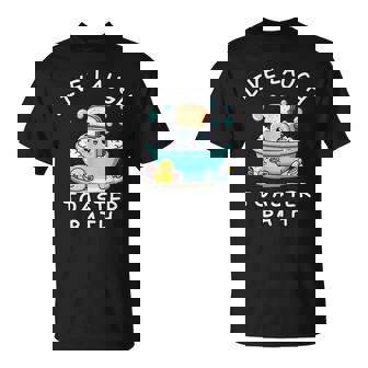 Live Laugh Toaster Bath Sarcastic Unhinged Meme Saying T-Shirt - Monsterry