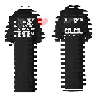 I Love My Bubu Amo Il Mio Bubu Maglietta - Novitaregali