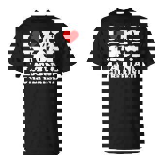 I Love I Heart My Hot Latina Girlfriend Heartful Latina Gf T-Shirt - Thegiftio
