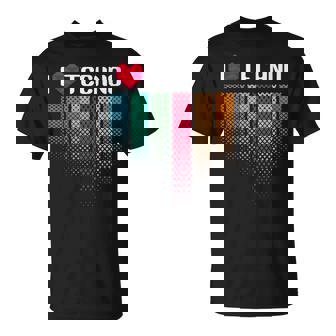 I Love Techno Música Electrónica Rave Festival Raver Camiseta unisex - Regaloses