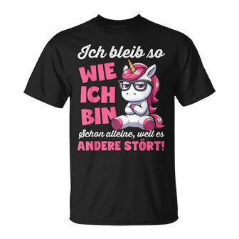 Lustig Ich Bleib So Wie Ich Bin Spruch Confident T-Shirt - Geschenkecke