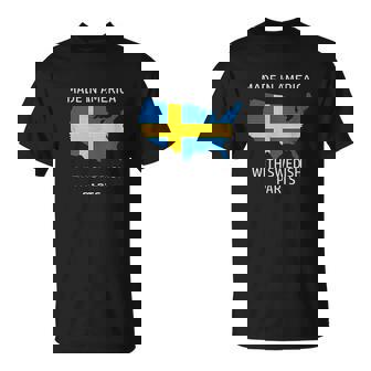 Made In America With Swedish Parts T-Shirt - Thegiftio