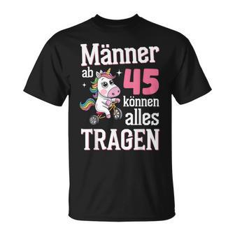 Männer Ab 45 Können Alles Tragen 45 Geburtstag Spruch T-Shirt - Geschenkecke