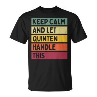 Mantén La Calma Y Deja Que Quinten Se Encargue De Este Divertido Retro Personalizado Camiseta unisex - Regaloses
