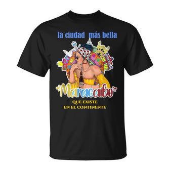 Maracaiboenezuela La Ciudad Mas Bella Camiseta unisex - Regaloses