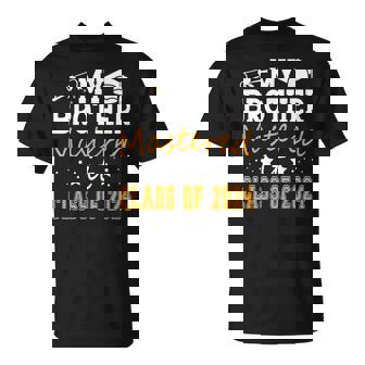 Masters Graduation My Brother Mastered It Class Of 2024 T-Shirt - Monsterry