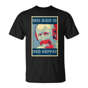 Mei Beer Is Ned Deppat Mundl T-Shirt - Geschenkecke