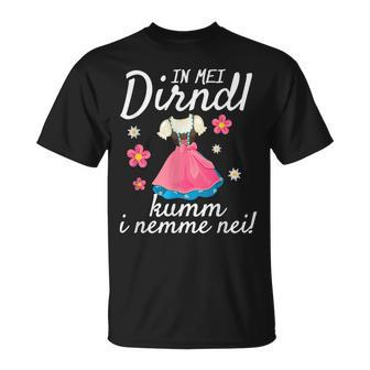 In Mei Dirndl Kumm I Nimma Nei Oktoberfest S T-Shirt - Seseable