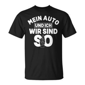 Mein Auto Und Ich Wir Sind So Tuning Turbo T-Shirt - Geschenkecke