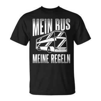 Mein Bus Meine Rules Bus Work Bus Driver T-Shirt - Geschenkecke