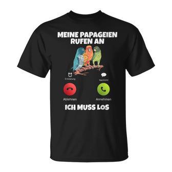 Meine Parageien Rufen An Ich Muss Los Paragei T-Shirt - Geschenkecke