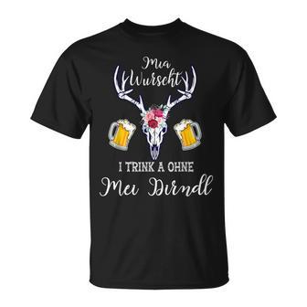 Mia Wurscht I Trink A Ohne Mei Dirndl Oktoberfest T-Shirt - Geschenkecke