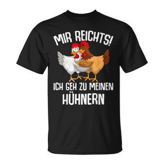 Mir Reichts Ich Geh Zu Mein Hühnern Sind Farmer Mir Reichts Ich Geh Zu Mein T-Shirt - Geschenkecke